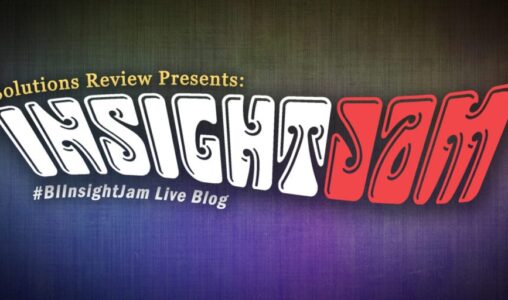 Solutions Review's Fourth-Annual BI Insight Jam: Event Live Blog