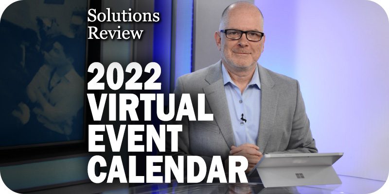 Solutions Review Announces 2022 Virtual Event Calendar