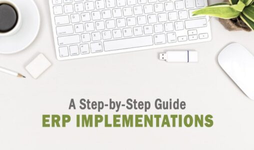 A Step-by-Step Guide to ERP Implementations
