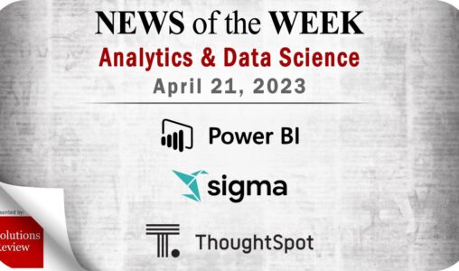 Analytics and Data Science News for the Week of April 21; Updates from Power BI, Sigma Computing, ThoughtSpot & More