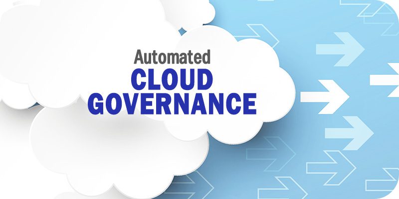 The Secret to Stopping Human Error is Automating Cloud Governance