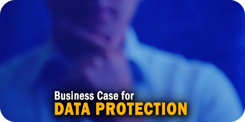 Business Case for Data Protection