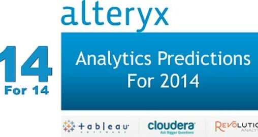 Business Intelligence and Data Analytics Predictions for 2014 from Alteryx