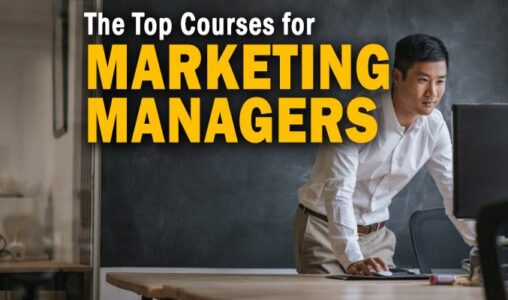 Courses for Marketing Managers to Consider Taking