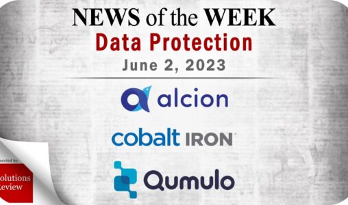Storage and Data Protection News for the Week of June 2; Updates from Alcion, Cobalt Iron, Qumulo & More