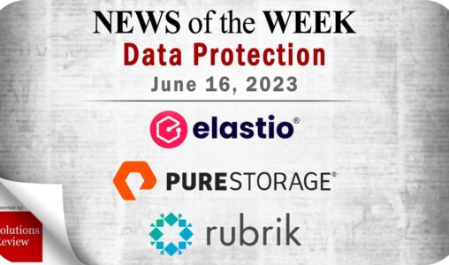 Storage and Data Protection News for the Week of June 16; Updates from Elastio, Pure Storage, Rubrik & More