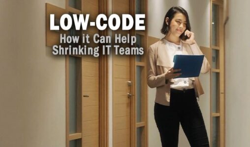How Low-Code Can Help Address Shrinking IT Teams