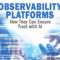 Observability Platforms