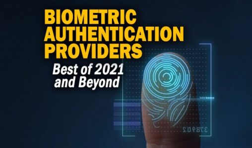 Biometric Authentication Providers: Best of 2021 and Beyond