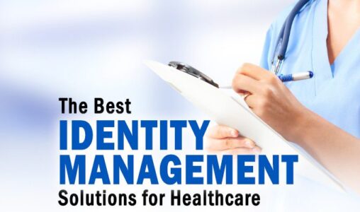 The Best Identity Management Solutions for Healthcare