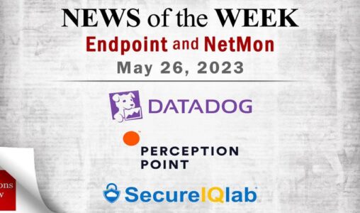 Endpoint Security and Network Monitoring News for the Week of May 26