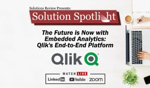 What to Expect at Solutions Review's Solution Spotlight with Qlik on June 29