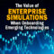 The Value of Using Enterprise Simulations When Onboarding Emerging Technologies