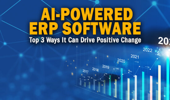 Top 3 Ways AI-Powered ERP Software Can Drive Positive Change