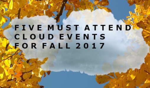 Five Must Attend Cloud Events for Fall 2017
