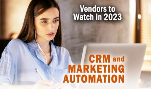 Vendors to Watch - CRM and Marketing Automation