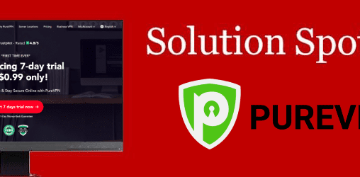PureVPN Solution Spotlight: Key Features + How to Install and Set Up